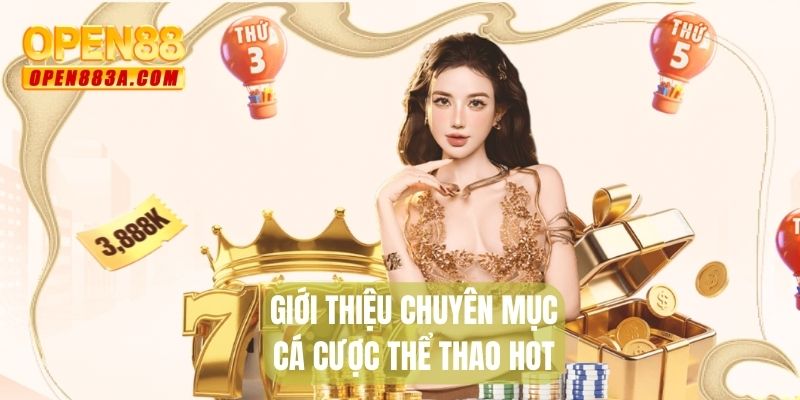 Giới thiệu chuyên mục cá cược thể thao hot